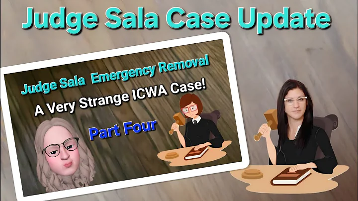 Part Four - Judge Sala Emergency Removal - Confusing (confused?) ICWA Expert