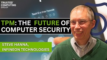 TPM Technology in BILLIONS of Devices: 25 Years Later | Steven Hanna, Infineon Technologies