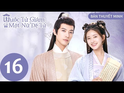 Video [BẢN THUYẾT MINH] Quốc Tử Giám Có Một Nữ Đệ Tử - Tập... - youtube
