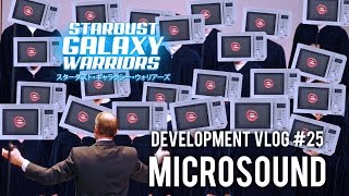 MICROSOUND - Stardust Galaxy Warriors vlog #25