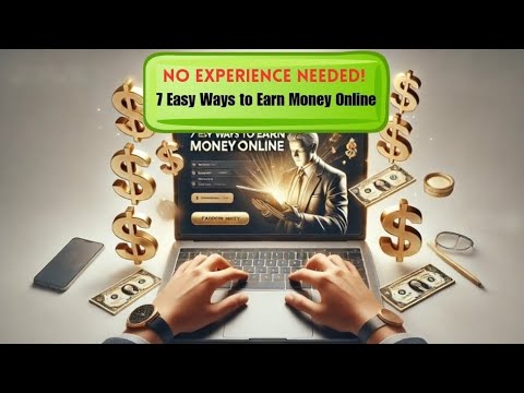 7 Simple Ways to Make Money Online Without Any Experience 7 Simple Ways to Make Money Online Without Any Experience