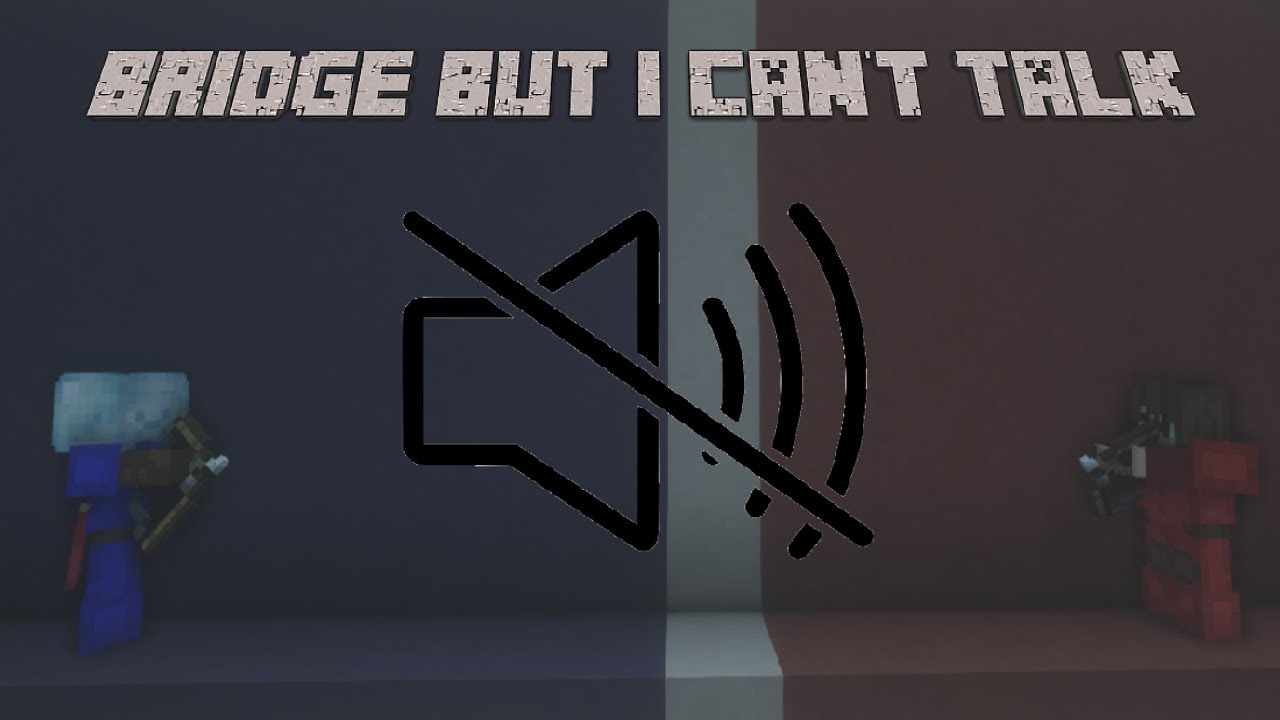 Hypixel Bridge But I Can't Talk