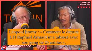 Léopold Jimmy : « Comment Le Député Lfi Raphaël Arnault Ma Tabassé Avec Son Gang De 25 Antifas ».
