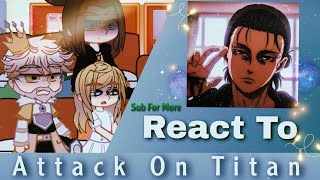  Past Aot King And Eren React To Future Even Me Lazy 1K To Close 350K Views Special 