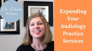 Expanding Your Audiology Services