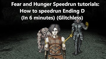 Fear and Hunger Speedrun tutorials: How to Speedrun Ending D (Gitchless) (In 6 minutes)