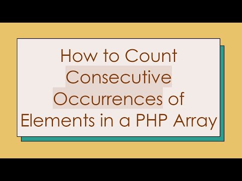 How to Count Consecutive Occurrences of Elements in a PHP Array