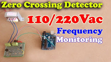 Arduino Project: Zero Crossing Detector based 110/220V ac mains frequency monitoring