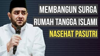 Membangun Surga Dalam Rumah Tangga ~ Habib Ahmad Al Habsyi