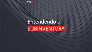 O que é subinventário e como realizar o setup dele