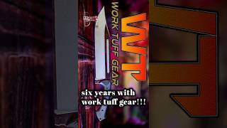 6 FANTASTIC YEARS WITH WORK TUFF GEAR #worktuffgearwednesday #realdeal #hardcore #fixedbladeknife