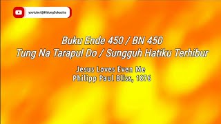Buku Ende 450 - Tung Na Tarapul Do | BN 450 - Sungguh Hatiku Terhibur (Cover/Lirik)
