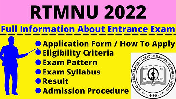 All About RTMNU 2022: Notification, Dates, Application, Eligibility, Pattern, Syllabus, Admit Card