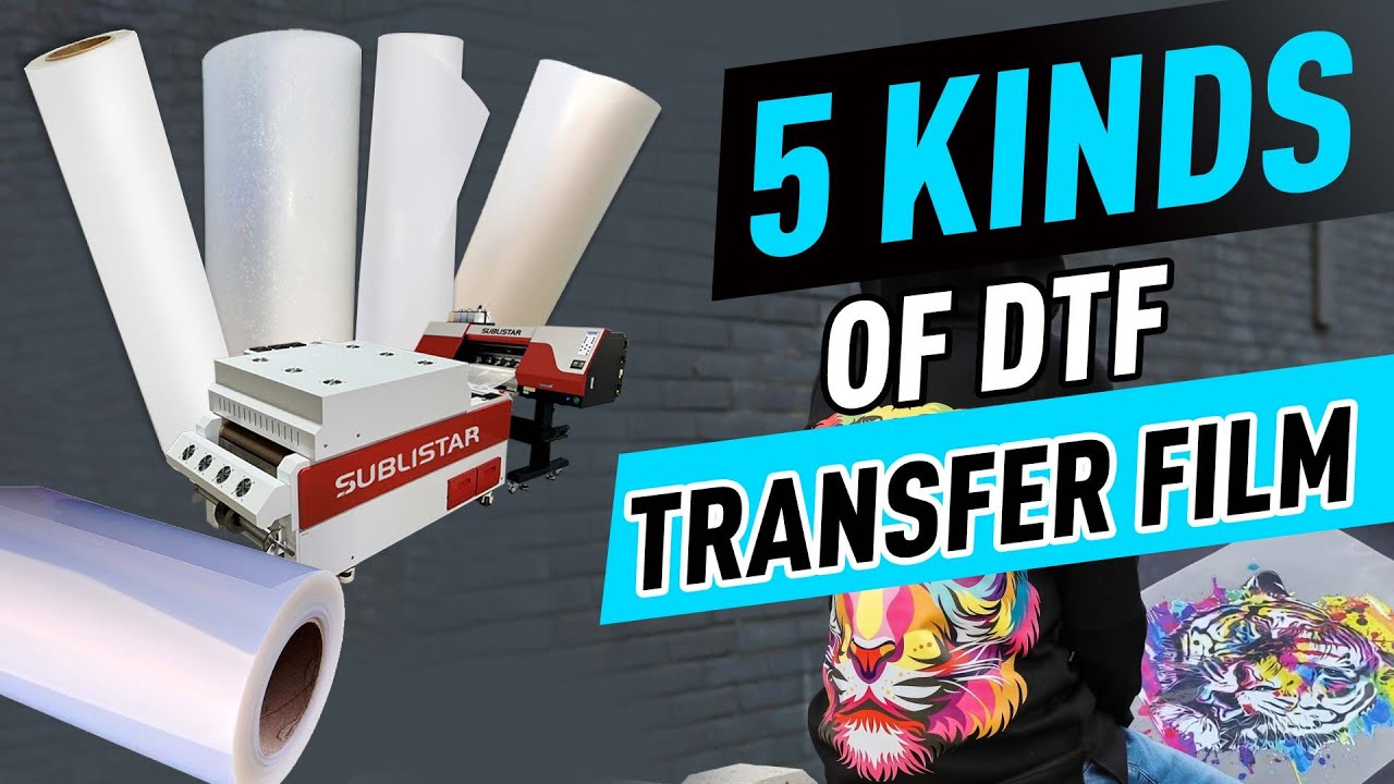 Test 5 Common Kinds of DTF Transfer Film In The Market ∣ DTF Printing 
