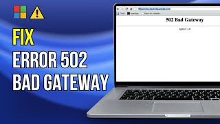 How to Solve Error 502 Bad Gateway on Windows 11 (100% SOLUTION)