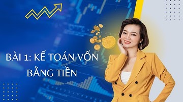 P3  Bài 1: Kế toán vốn bằng tiền