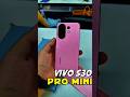 Vivo S30 Pro Mini 💀 #youtubeshorts #shorts #short #shortsfeed #vivo #vivos30promini #vivoseries