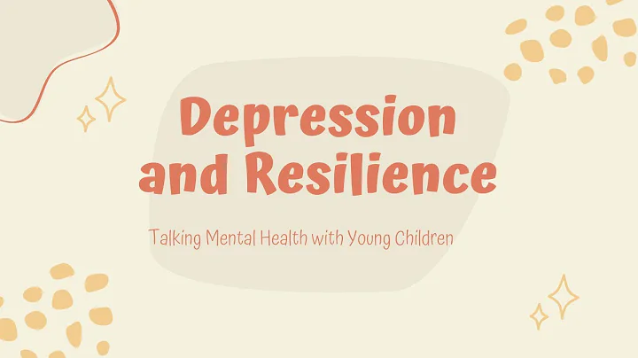 Depression and Resilience || Talking Mental Health with Young Children - DayDayNews
