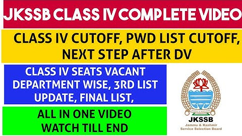 JKSSB CLASS IV COMPLETE VIDEO|| CUTOFF, 3RDLIST, SELECTION LIST, PWD LIST, || FULL ANALYSIS #jkssb
