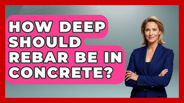 How Deep Should Rebar Be In Concrete? - Civil Engineering Explained