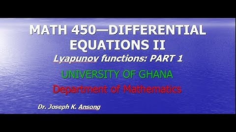 Math450-LEC10 Differential Equations: Lyapunov functions- PART 1