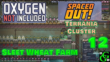 Oxygen Not Included - Sleet Wheat Farm - Spaced Out DLC - Terrania Cluster - Part 12