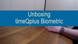 Unboxing timeQplus Biometric