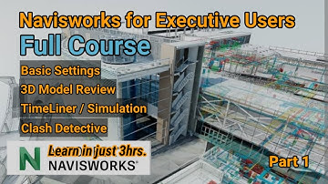 NAVISWORKS FOR EXECUTIVE USERS / FULL COURSE Part 1 (English Subtitled)