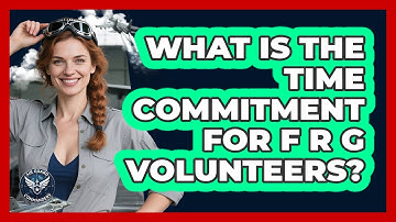 What Is The Time Commitment For FRG Volunteers?