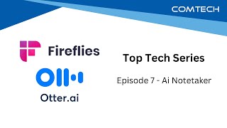 Top Tech Series - Episode 7 - Ai Notetakers