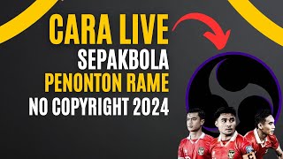 Tutorial Cara Live Streaming Pertandingan Sepakbola No Copyright di OBS | Terbaru 2024