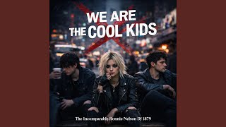 We are the cool kids