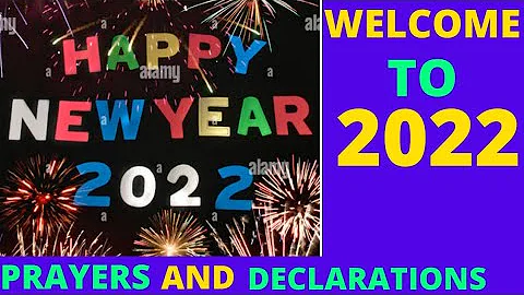 HAPPY NEW YEAR 2022 PRAYERS AND DECLARATIONS - DayDayNews