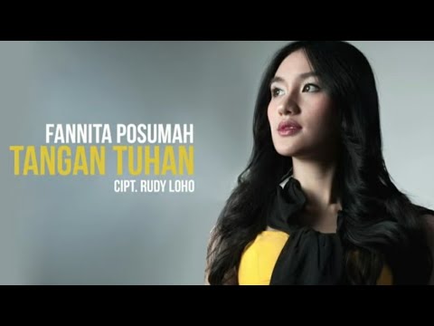 Lagu Rohani Kristen - TANGAN TUHAN || Fannita Posumah || Cipt. Rudy Loho