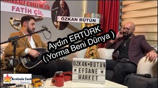 Aydın Ertürk 2025 / Yorma Beni Dünya / Kirikkale Canli Müzi̇k