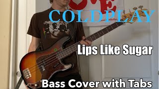 Video thumbnail of "Coldplay - Lips Like Sugar [Live] (Bass Cover WITH TABS)"