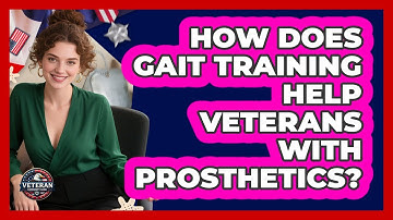 How Does Gait Training Help Veterans With Prosthetics? - Veteran Community Guide