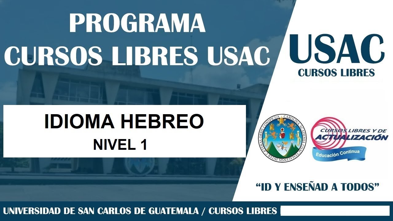 LECCION 5 - HEBREO 1 - CURSOS LIBRES UNIVERSITARIOS USAC - MIERCOLES 17/09/25 - 13:00PM