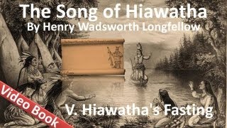 05 - The Song of Hiawatha by Henry Wadsworth Longfellow