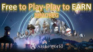 ArcheWorld First 30 mins of Gameplay | MMORPG NFT Game from XLGames