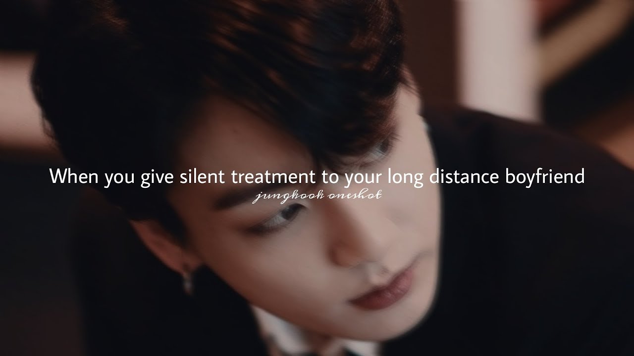 𝐉.𝐉𝐊 𝐨𝐧𝐞𝐬𝐡𝐨𝐭 - When you give silent treatment to your long distance boyfriend 