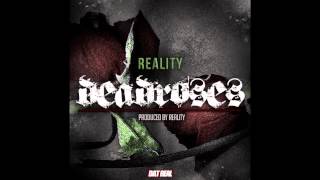 Reality - Dead Roses