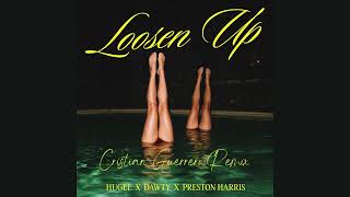 HUGEL, Dawty feat. Preston Harris - Loosen Up (Cristian Guerrero Remix)