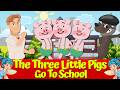 The Three Little Pigs and the Big Bad Wolf Go to School 🔴🐷🐺 | The Most Beautiful Fairy Tales