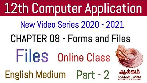 12th Computer Application | Chapter 8 | Files | In Tamil |  Online practical Tutorial |Aakkam Asma .