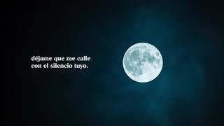 PABLO NERUDA | Poema 15 -  Me gusta cuando callas