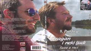 Dragan i neki ljudi - Proslo je - (Audio 2011)