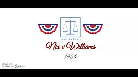 Nix v Williams (1984)