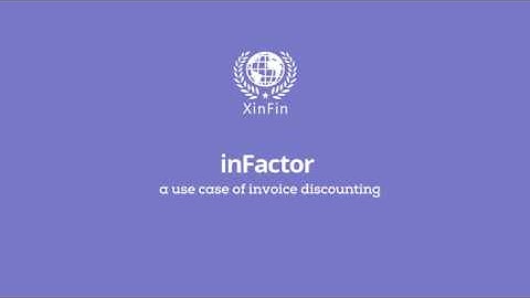 InFactor: A Use-case of Invoice Discounting