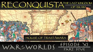 Reconquista  The Last Kingdom of Islam  Part 5 The House of Trastámara